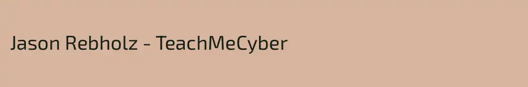 Jason Rebholz - TeachMeCyber